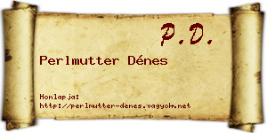 Perlmutter Dénes névjegykártya